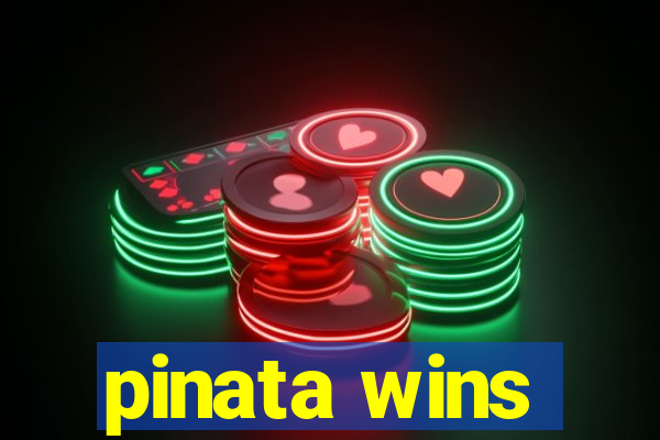 pinata wins